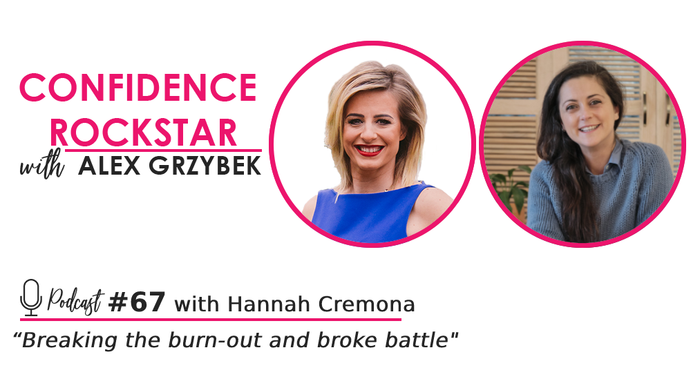 Episode #67: Breaking the burn-out and broke battle – with Hannah Cremona